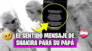 SHAKIRA se despide de su padre con sentido mensaje en su redes, y regresar a Miami.