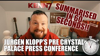 Press Conference in 60 Seconds! Jurgen Klopp Pre Crystal Palace 2021