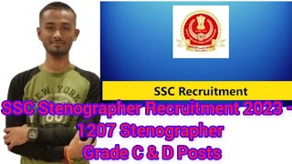 SSC Stenographer Recruitment 2023 – 1207 Stenographer Grade C & D Posts , 🥰🥰😍😍