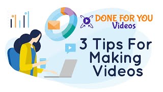 3 Important Tips For Making Videos For Your Blog