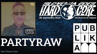 Partyraw (Full set) @ Slovenia goes Hardcore | Ljubljana edition