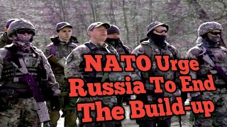 NATO Cheaf Urge Russia To End  The Military Build-up around Ukraine | 14th April 2021