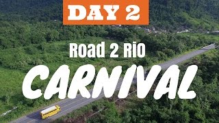 THE ROAD TO RIO CARNIVAL DAY 2