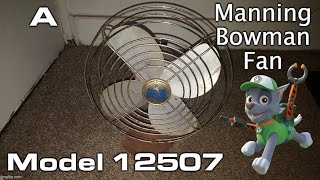 Eskie's Vlog 081523: A Manning Bowman Project Fan Model 12507