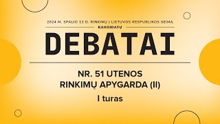 KANDIDATŲ Į SEIMO NARIUS DEBATAI | NR. 51 UTENOS RINKIMŲ APYGARDA (II)