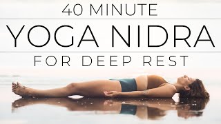 40 Minute Yoga Nidra for Deep Rest