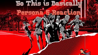 So This is Basically: Persona 5 Reaction