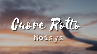 Noisys - Cuore Rotto Karaoke (Testo) Music