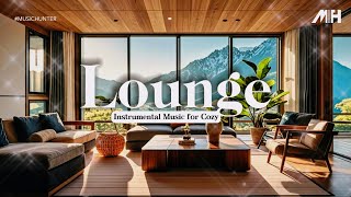 Lounge Instrumental Music, Indoor Ambience, for Cozy, Relax, Work, Study (No Copyright)