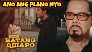 FPJ's Batang Quiapo | "Ano ang plano nyo"