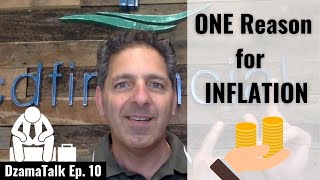 ONE Reason for Inflation... DzamaTalk Ep. 10