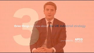 Three Things to Know About the UK Industrial Strategy