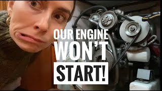 Our Engine WON'T START! l Ep.2