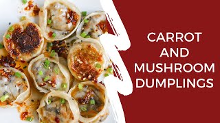 Carrot and Mushroom Dumplings