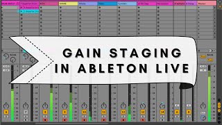 Gain Staging & Creating Headroom 101 in Ableton Live