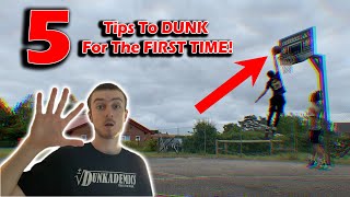 How To Get Your FIRST DUNK | (5 Tips That Helped Me The MOST)