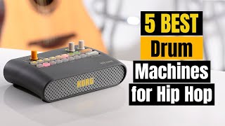 Best Drum Machines for Hip Hop of 2024 [Updated]