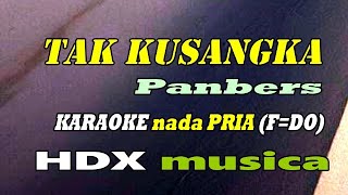 TAK KU SANGKA - KARAOKE - PANBERS - NADA PRIA