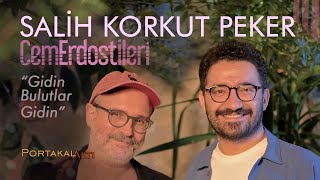 Gidin Bulutlar Gidin - Salih Korkut Peker & Cem Erdost İleri (PortakalAltı Kayıtları)