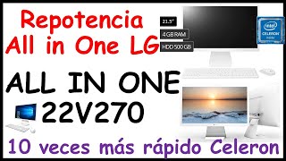 ✅💥👀CELERON RÁPIDO | Como desmontar y montar para aumentar RAM y SSD (UPDATE) de LG ALL IN ONE 22V270