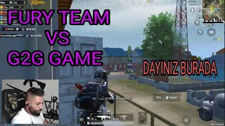 FURY TEAM VS G2G GAME yayıncı karşılaşmaları pubg