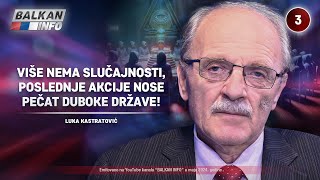 INTERVJU: Luka Kastratović - Više nema slučajnosti, sve akcije nose pečat duboke države! (21.5.2024)