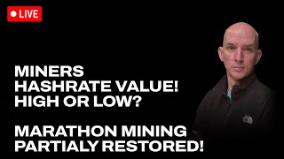 Bitcoin Miners Hashrate Value Per Market Cap! Marathon Restoring Hashrate! DMG News!