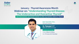 Understanding Thyroid Disease: The Underactive and Overactive Thyroid  I  Dr. Patanjali C P