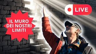 il Muro 🙄 dei nostri Limiti