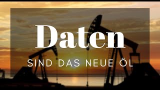 Daten sind das neue Öl