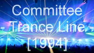 Committee - Trance Line