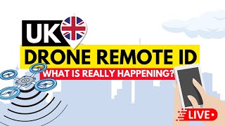 UK Drone Remote ID – What is REALLY Happening?