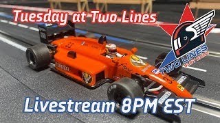 Tuesday at Two Line Slot Cars