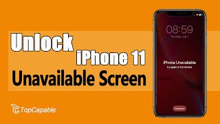 iPhone 11 Unavailable? Free & Official Ways to Unlock It When Forgot Passcode