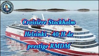 Croisière Stockholm Helsinki . 40 H de prestige RMDM