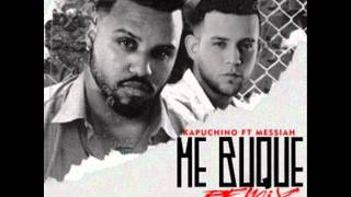 Kapuchino ft Messiah - Me Busque (Remix) (2015)