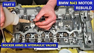 Cylinder head; Rocker arms and hydraulic valves - PART 8 - RE-BUILD N43 Motor series