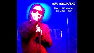 Blue Aeroplanes   Breaking In My Heart (Liverpool Polytechnic, 3rd October 1991)