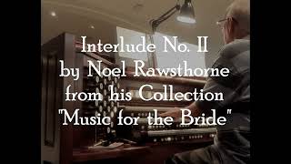 Interlude No. II by Noel Rawsthorne