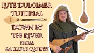 Down By The River - Tutorial for Lute Dulcimer