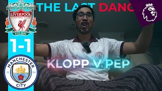 LIVERPOOL 1-1 CITY | THE LAST DANCE | KLOPP V PEP GUARDIOLA | LIVERPOOL V MAN CITY LIVE REACTION