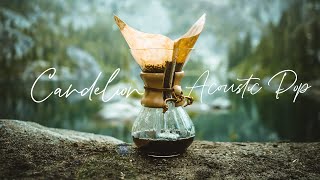 Good Morning ☕ Chill acoustic pop mix | Best of Candelion