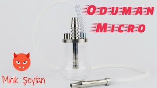 Oduman Micro Nargile Kurulum ve Performans Testi (Minik Şeytan)