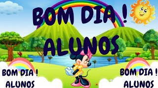 Bom Dia ! - Alunos - Fundo Animado Infantil - Escolar