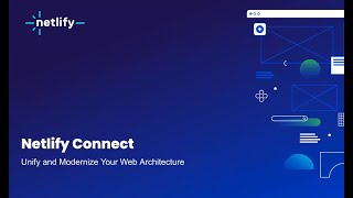 Netlify Connect: The Path to Modern Web Architecture