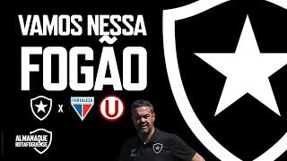 BOTAFOGO TERÁ MAIS UMA MARATONA DE JOGOS/ FORTALEZA X BOTA-QUEM JOGA?