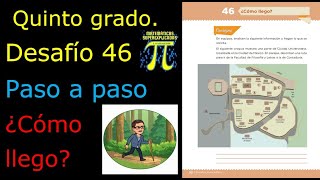 ✅QUINTO GRADO Desafío 👉46 ¿CÓMO LLEGO?🚻✔️