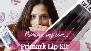 PRIMARK LIP KIT | Primeira vez com...