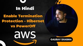 AWS Tutorials - 49 - Enable Termination Protection  - Hibernet vs PowerOff - AWS (Hindi)