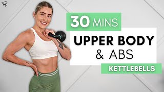 30 Min UPPER BODY & ABS Kettlebell Supersets (No repeats) Intermediate Level